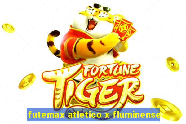 futemax atletico x fluminense